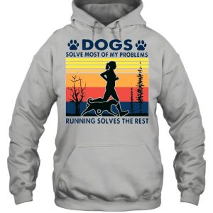 Dogs solve most of my problems running solves the rest vintage shirt 4