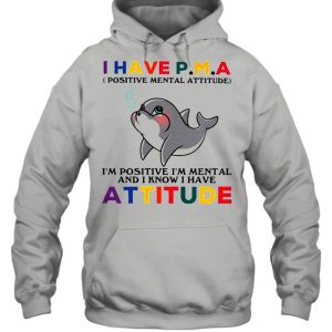 Dolphin I Have Attitude Dolphin Lovers Shirt 5