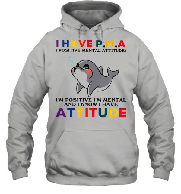 Dolphin I Have Attitude Dolphin Lovers Shirt