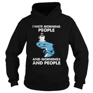 Dolphin I hate morning people and mornings and people shirt