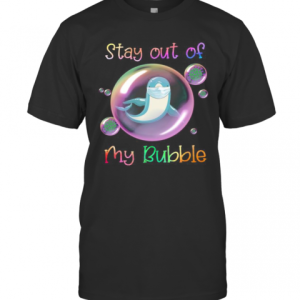 Dolphin Mask Stay Out Of My Bubble Covid 19 T-Shirt