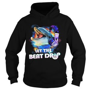 Dolphin let the beat drop shirt 1