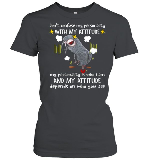 Don’t confuse my personality with my attitude scowl parrots T-Shirt