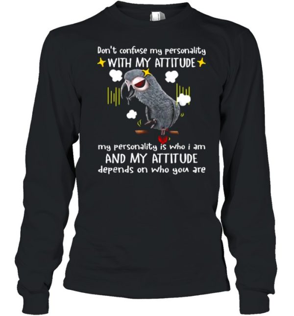 Don’t confuse my personality with my attitude scowl parrots T-Shirt