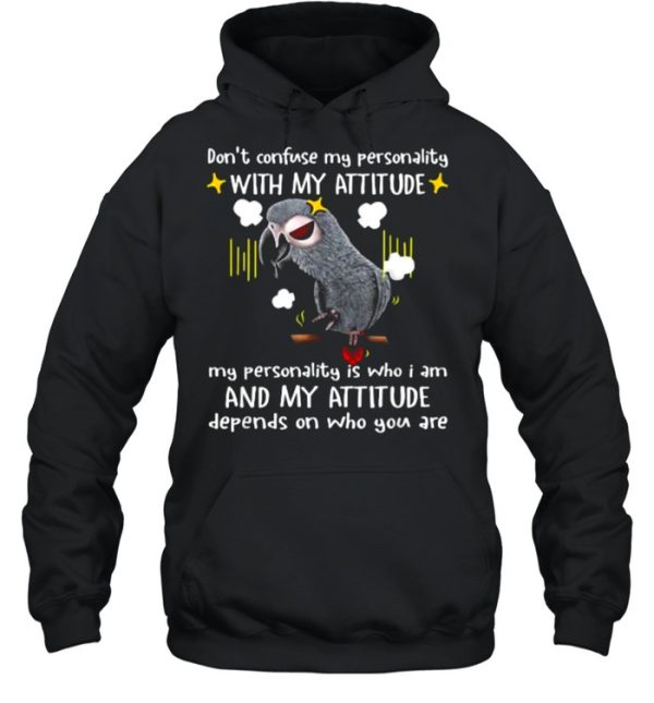 Don’t confuse my personality with my attitude scowl parrots T-Shirt