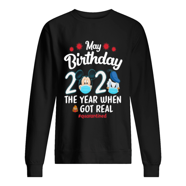 Donald Have A Farm May Birthday 2020 The Year When Shit Got Real Quarantined shirt