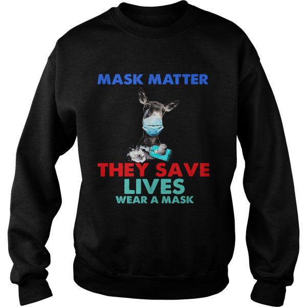 Donkey Mask Matter They Save Lives Wear A Mask shirt