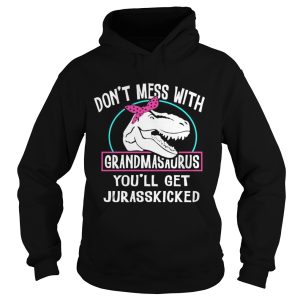 Dont Mess With Grandmasaurus Youll Get Jurasskicked shirt 1