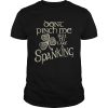 Dont Pinch Spank Me shirt