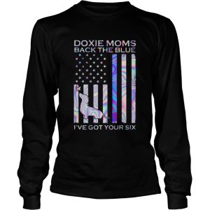 Doxie Moms Back The Blue Ive Got Your Six shirt 2