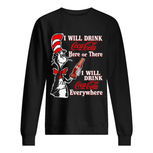 Dr Seuss I Will Drink Coca Cola Here Or There I Will Drink Coca Cola Everywhere shirt 2