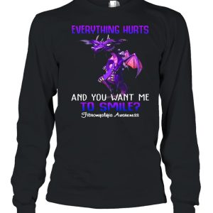 Dragon Everything Hurts And You Want Me To Smile Fibromyalgia Awareness shirt