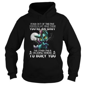 Dragon Four Out Of The Five Voices In My Head Think Youre An Idiot shirt 1