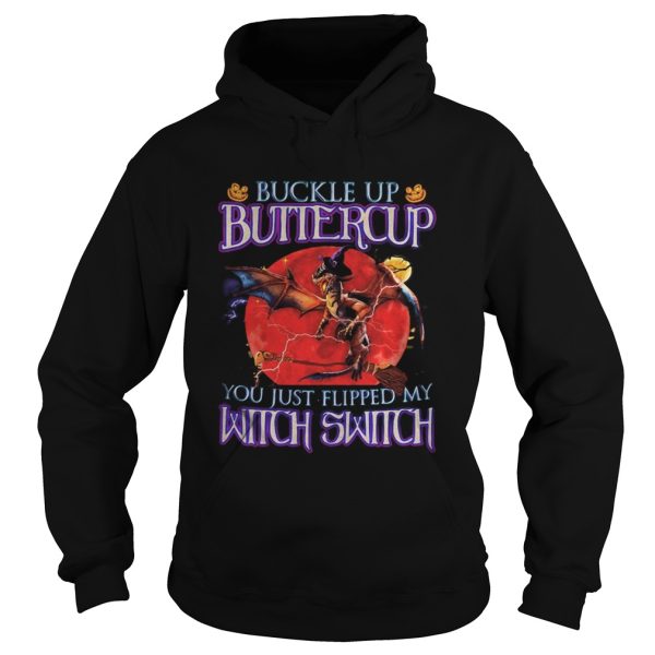 Dragon Halloween Buckle Up Buttercup you just flipped my witch switch sunset shirt