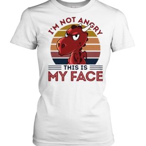 Dragon I'm not angry this is my face shirt 2