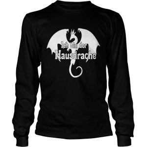 Dragon Ich Bin Der Hausdrache shirt 2