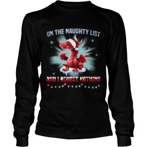 Dragon On The Naughty List And I Regret Nothing shirt