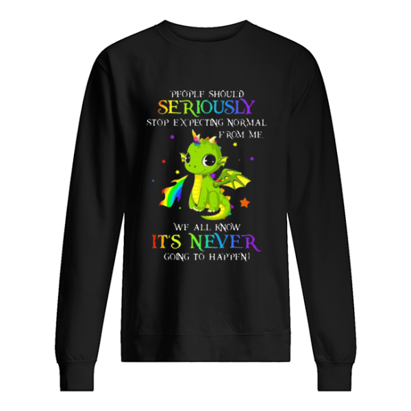 Dragon Unicorn People Should Seriously Stop Expecting From Me shirt