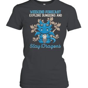 Dragon Weekend Forecast Explore Dungeons And Slay Dragons shirt