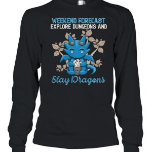 Dragon Weekend Forecast Explore Dungeons And Slay Dragons shirt 3