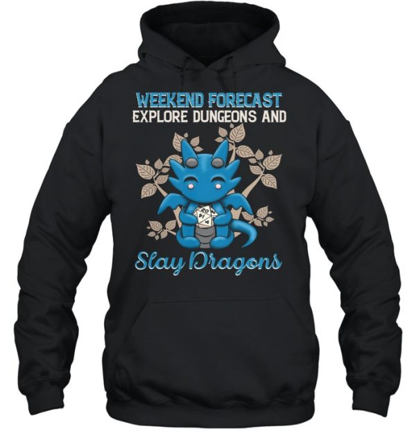 Dragon Weekend Forecast Explore Dungeons And Slay Dragons shirt