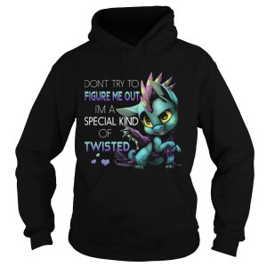 Dragon dont try to figure me out im a special kind of twisted hearts shirt