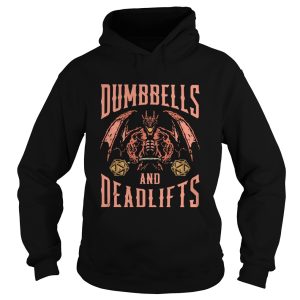 Dragon dumbbells and deadlifts shirt