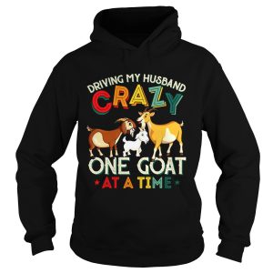 Driving My Husband Crazy One Goat At A Time Color shirt 1