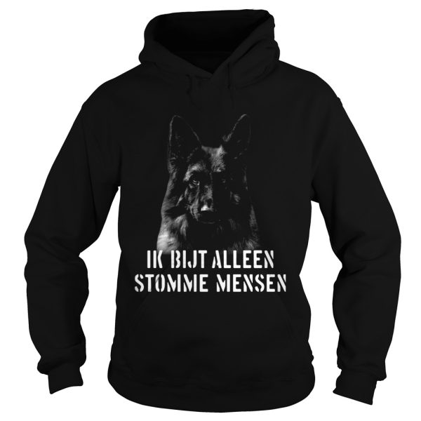 Duitse Herder Ik Bijt Alleen Stomme Mensen shirt