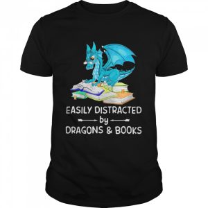 Easily Distracted By Dragons And Books Shirt 1