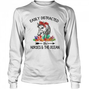 Easily Distracted By Horses amp The Ocean shirt 3