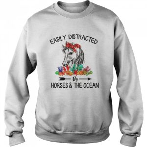 Easily Distracted By Horses amp The Ocean shirt 4