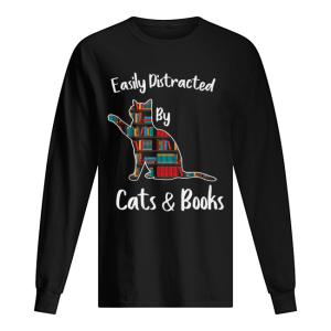 Easily distracted by cats and books shirt