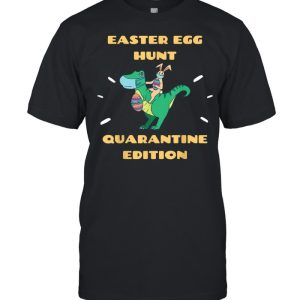 Easter in Quarantine 2021 Bunny &amp Easter Dinosaur TRex shirt