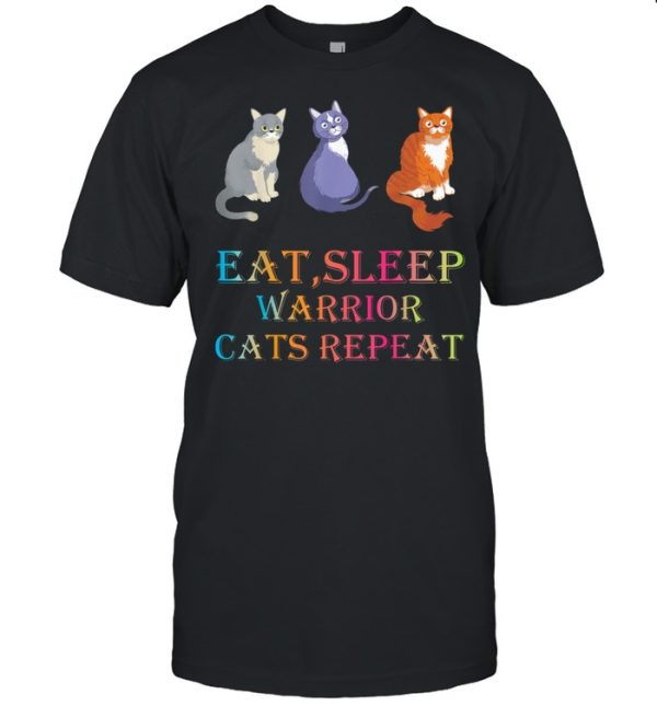 Eat Sleep Warrior Cats Repeat shirt