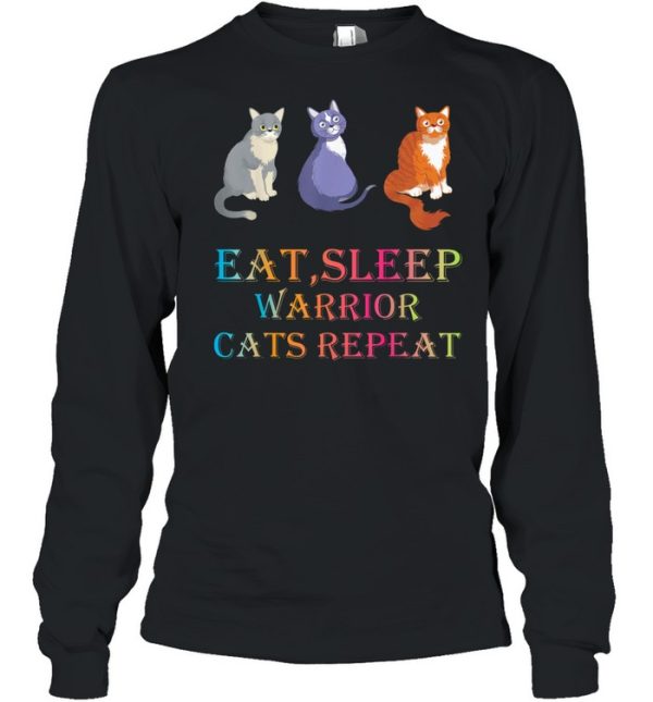 Eat Sleep Warrior Cats Repeat shirt