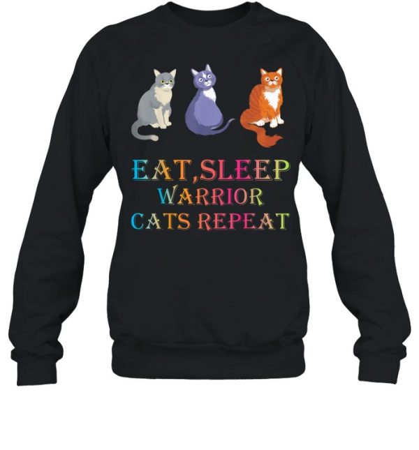 Eat Sleep Warrior Cats Repeat shirt