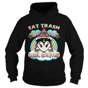 Eat Trash Hail Satan Opossum shirt
