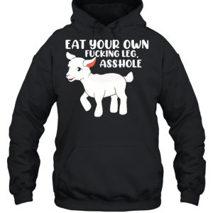 Eat Your Own Fucking Leg Asshole Funny Lamb Vegan For Women Shirt 5