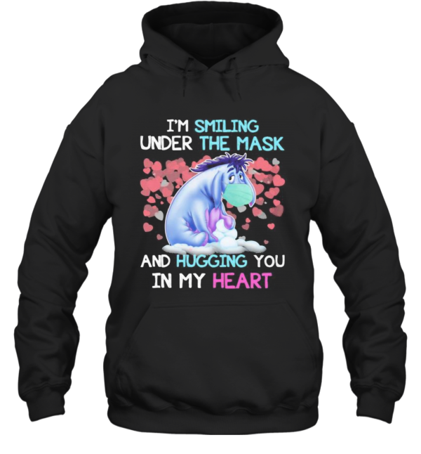 Eeyore Donkey I’M Smiling Under The Mask And Hugging You In My Heart T-Shirt