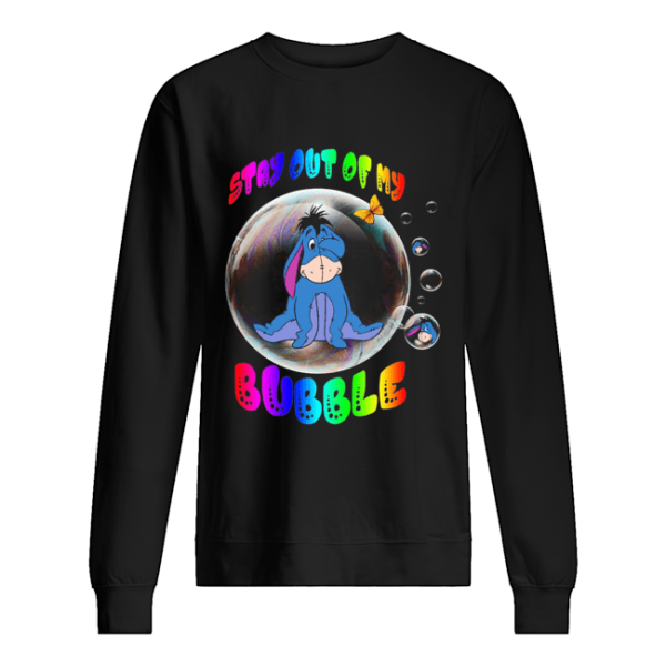 Eeyore stay out of my bubble butterfly shirt