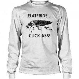 Elaterids Click Ass unisex T shirt 3