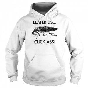 Elaterids Click Ass unisex T shirt 5