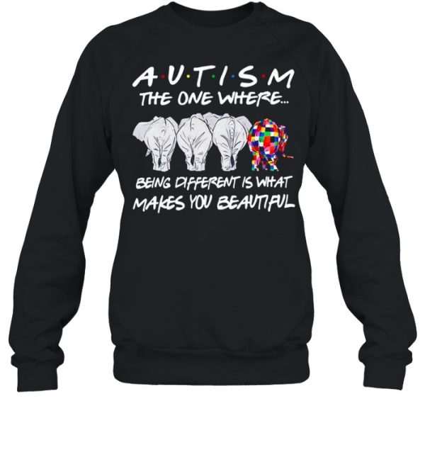 Elephant Autism the one where being different shirt