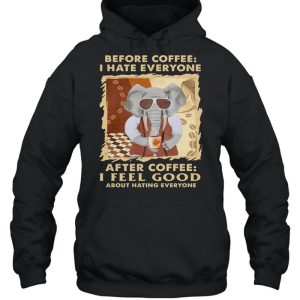 Elephant Before Coffee I Hate Everyone After Coffee I Feel Good About Hating Everyone shirt 5