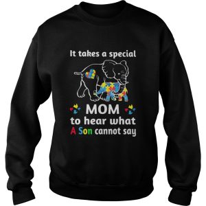 Elephant It Takes A Special Mom To Hear What A Son Cannot Say shirt 3