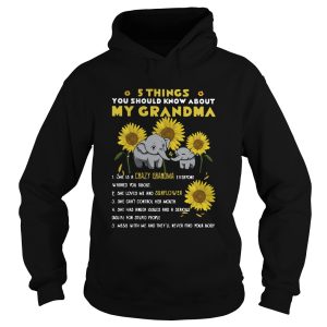 Elephant Sunflower 5 Things You Should Know About My Grandma shirt 1