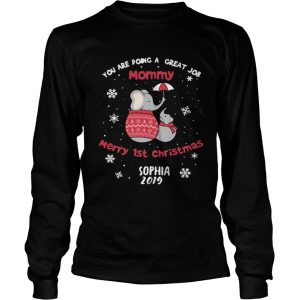 Elephant you are doing a great job mommy merry 1st Christmas shirt 2