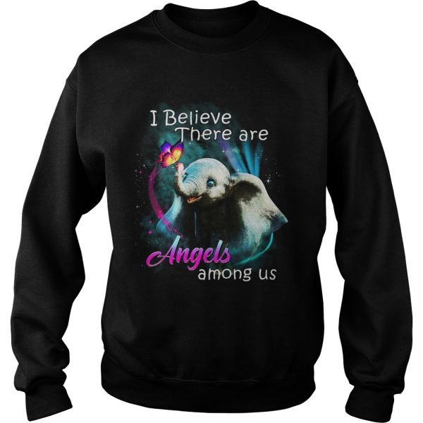 Elephants I Believe There Are Angel Among Us shirt