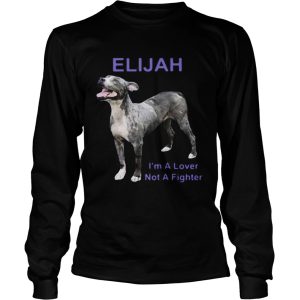 Elijah Im A Lover Not A Fighter shirt 2